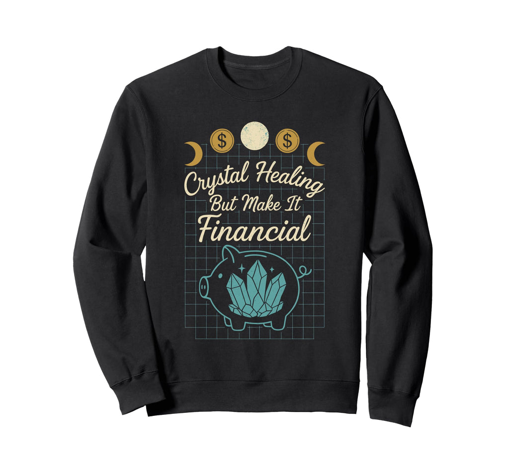Crystal Healing Anti Sweatshirt - Casual Everyday Wear Men Women - T-Shirt, Sweatshirt, Hoodie