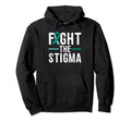 Suicide Awareness Fight Stigma Mental Hoodie - Streetwear Style Men Women - T-Shirt, Sweatshirt, Hoodie