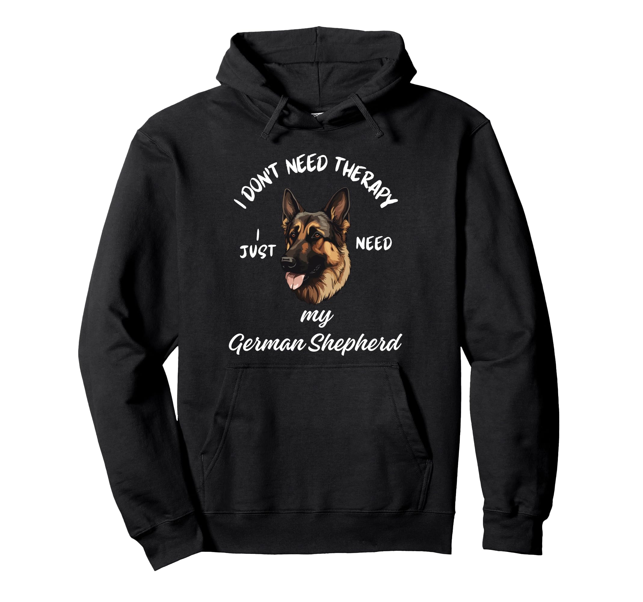 German Shepherd Lover I Just Need My Hoodie - Aesthetic Graphic Men Women - T-Shirt, Sweatshirt, Hoodie