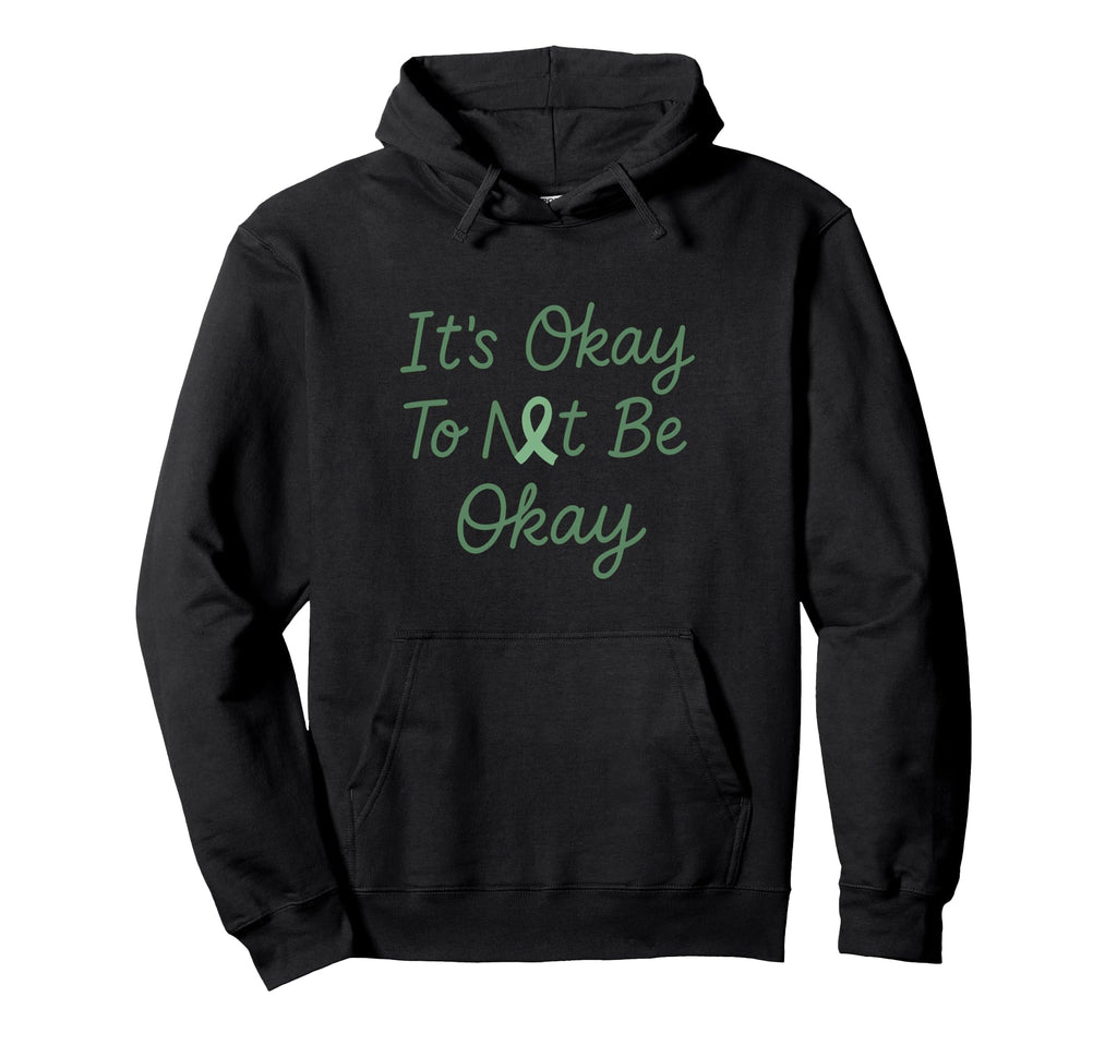 Mental Health Awareness Green Ribbon Its Hoodie - Unique Graphic Men Women - T-Shirt, Sweatshirt, Hoodie