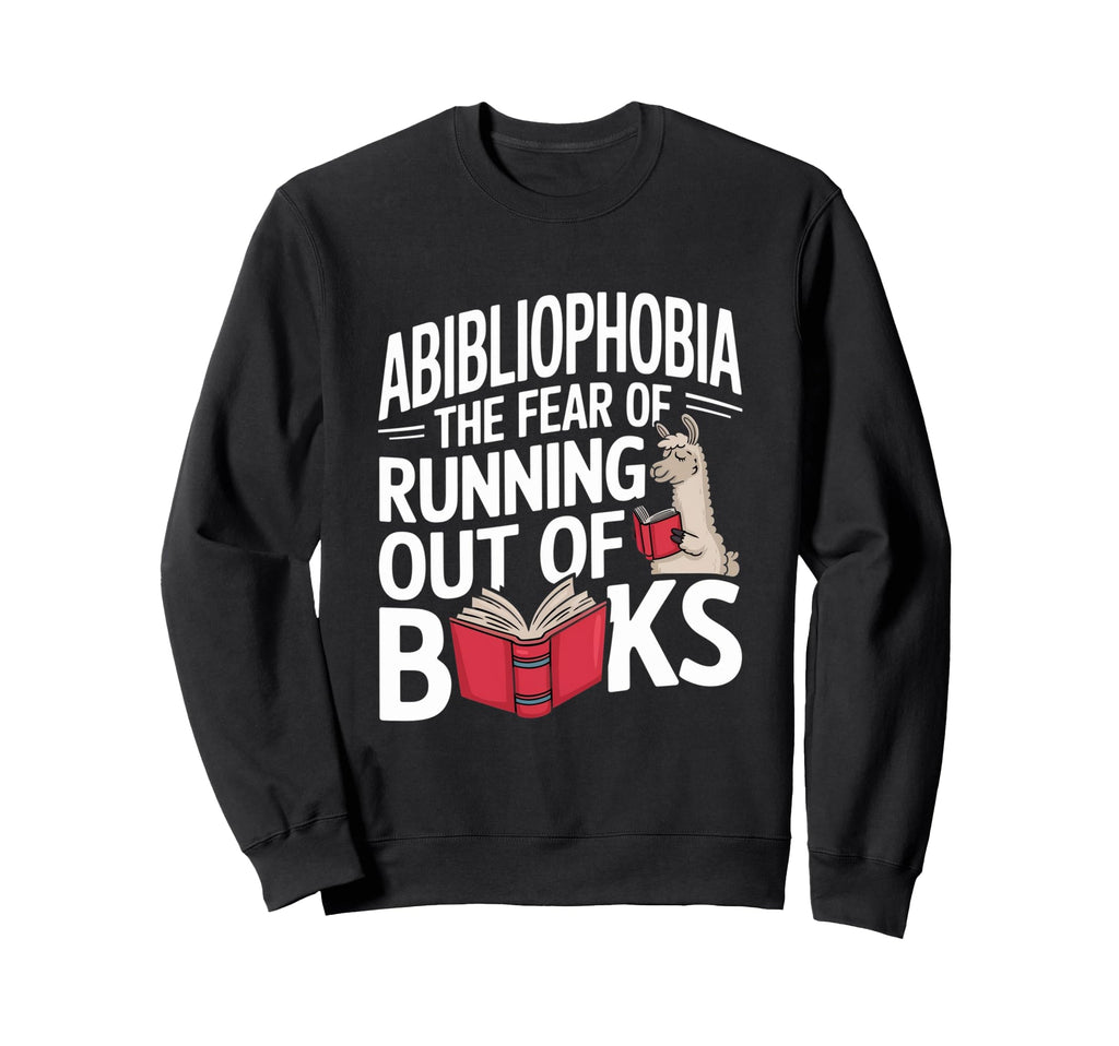Abibliophobia Funny Llama Sweatshirt - Casual Everyday Wear Men Women - T-Shirt, Sweatshirt, Hoodie