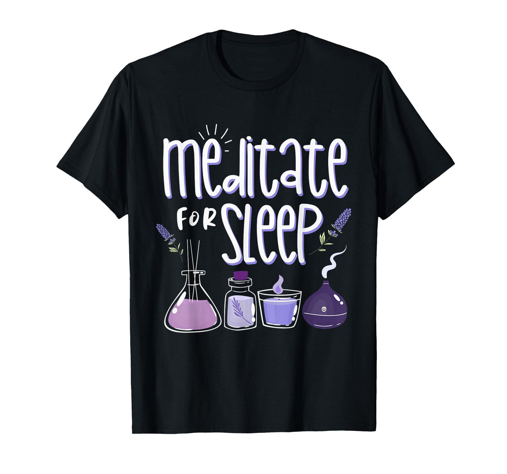 Meditation Meditate Sleep T-Shirt - Fun Novelty Design Men Women - T-Shirt, Sweatshirt, Hoodie