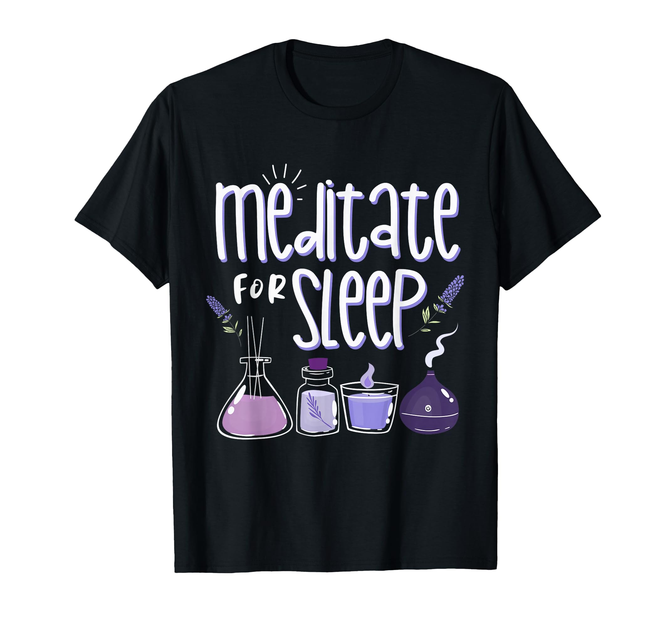 Meditation Meditate Sleep T-Shirt - Fun Novelty Design Men Women - T-Shirt, Sweatshirt, Hoodie