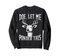 Deer Overthinkers And Deep Sweatshirt - Novelty Apparel for Adults - T-Shirt, Sweatshirt, Hoodie