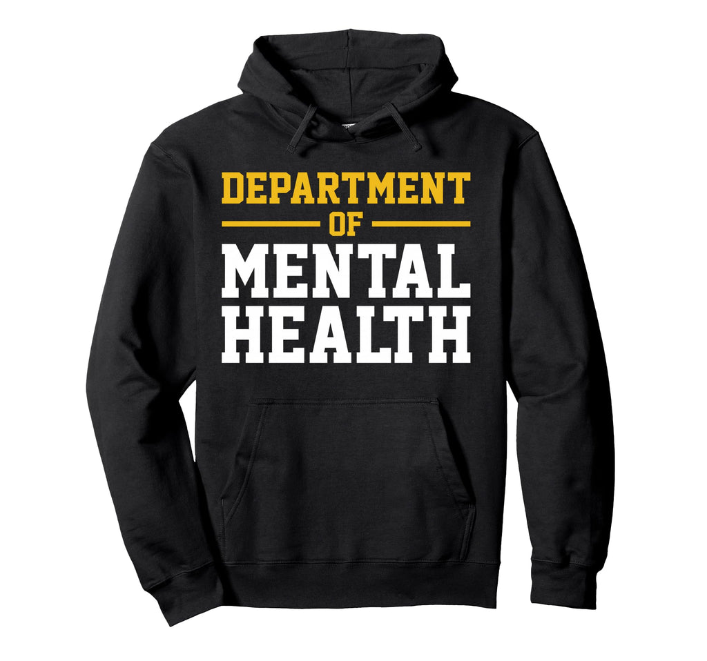 Department Mental Health Hoodie - Streetwear Style for Adults - T-Shirt, Sweatshirt, Hoodie