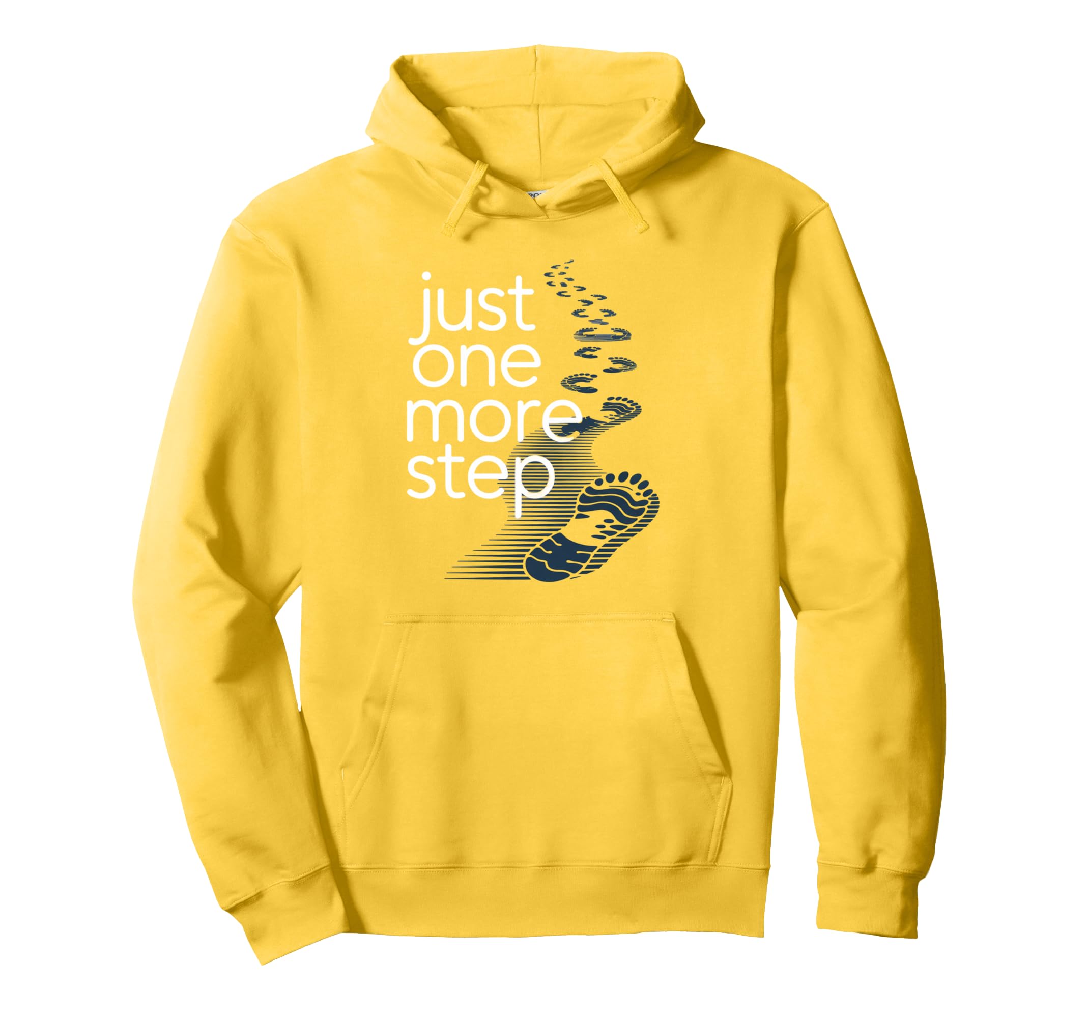 Just One More Step Motivational Hoodie - Casual Everyday Wear Men Women - T-Shirt, Sweatshirt, Hoodie