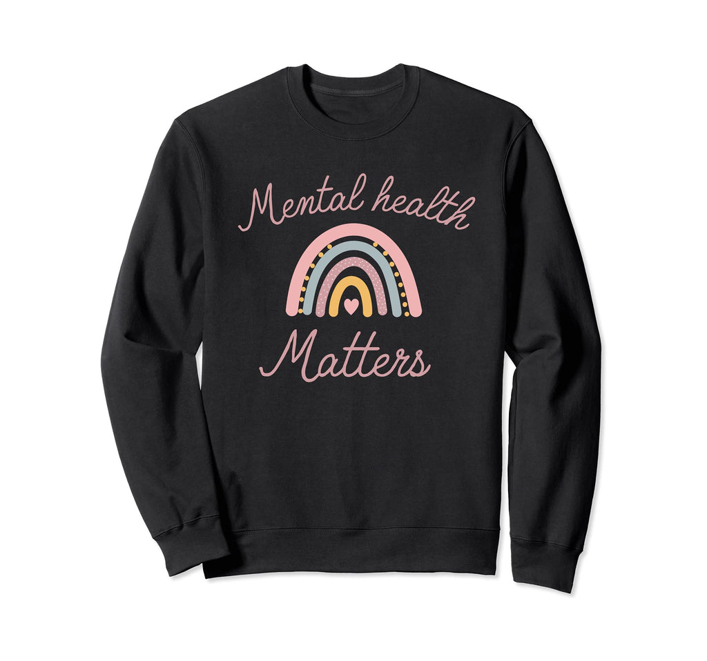 Mental Health Matters Rainbow Mental Sweatshirt - Graphic Print Men Women - T-Shirt, Sweatshirt, Hoodie
