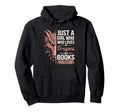 Just Who Loves Dragons And Books Hoodie - Streetwear Style Unisex - T-Shirt, Sweatshirt, Hoodie