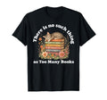 No Such Thing As Too Many Books Cat T-Shirt - Minimalist Print for Adults - T-Shirt, Sweatshirt, Hoodie