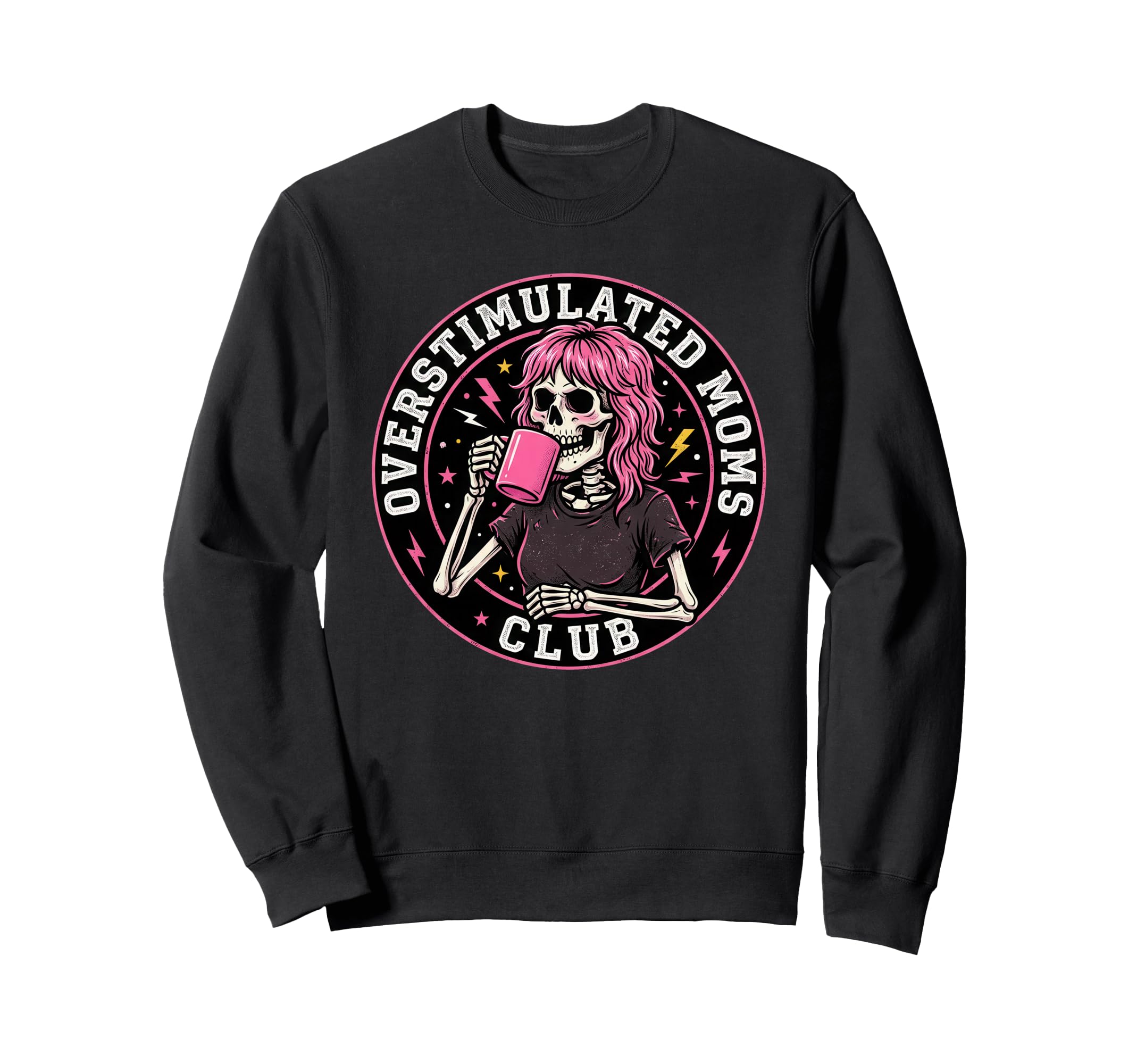 Overstimulated Moms Club Sweatshirt - Streetwear Style Men Women - T-Shirt, Sweatshirt, Hoodie