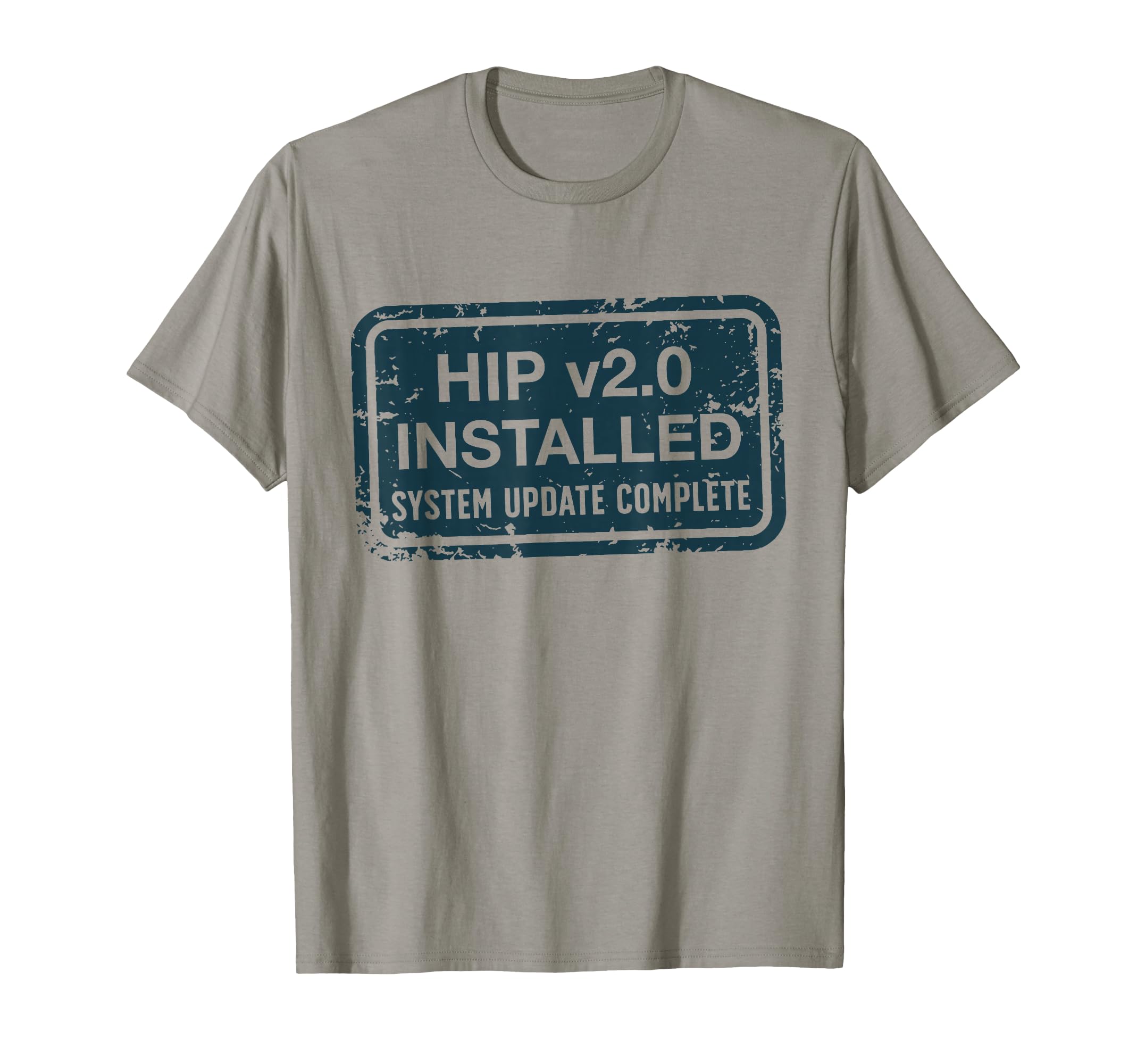 Hip Replacement Surgery Recovery Healing T-Shirt - Graphic Print Men Women - T-Shirt, Sweatshirt, Hoodie