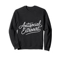 Antisocial Extrovert Social Sweatshirt - Novelty Apparel Unisex - T-Shirt, Sweatshirt, Hoodie
