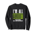 Im All About Practicing Self Sweatshirt - Trendy Graphic Men Women - T-Shirt, Sweatshirt, Hoodie