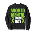 World Mental Health Day Sweatshirt - Fun Novelty Design Unisex - T-Shirt, Sweatshirt, Hoodie