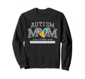 Autism Mom Autism Awareness Autistic Art Sweatshirt - Graphic Print Unisex - T-Shirt, Sweatshirt, Hoodie