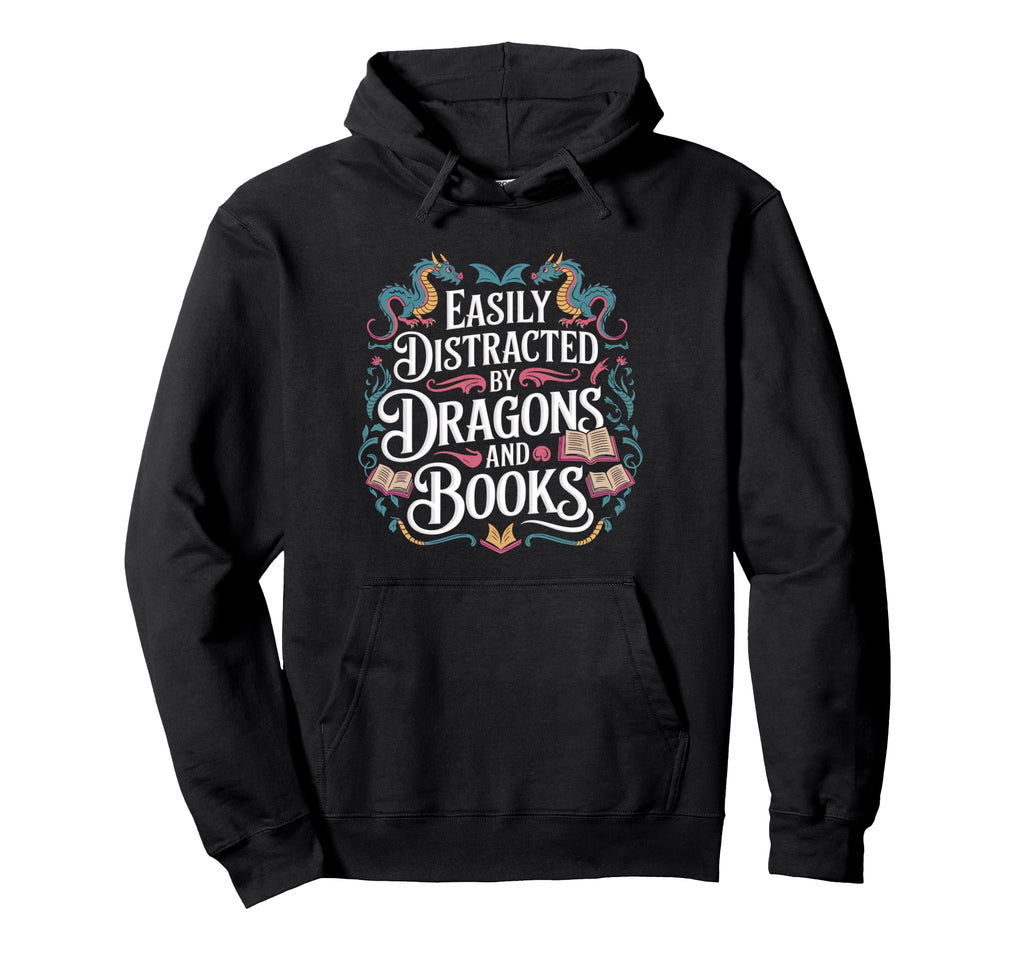 Easily Distracted Dragons And Books Book Hoodie - Trendy Graphic Unisex - T-Shirt, Sweatshirt, Hoodie