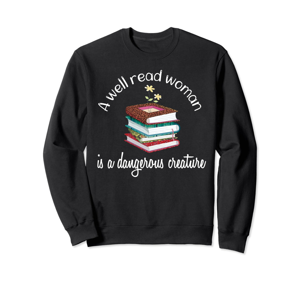 Book Reading Lover Well Read Is Sweatshirt - Novelty Apparel Unisex - T-Shirt, Sweatshirt, Hoodie