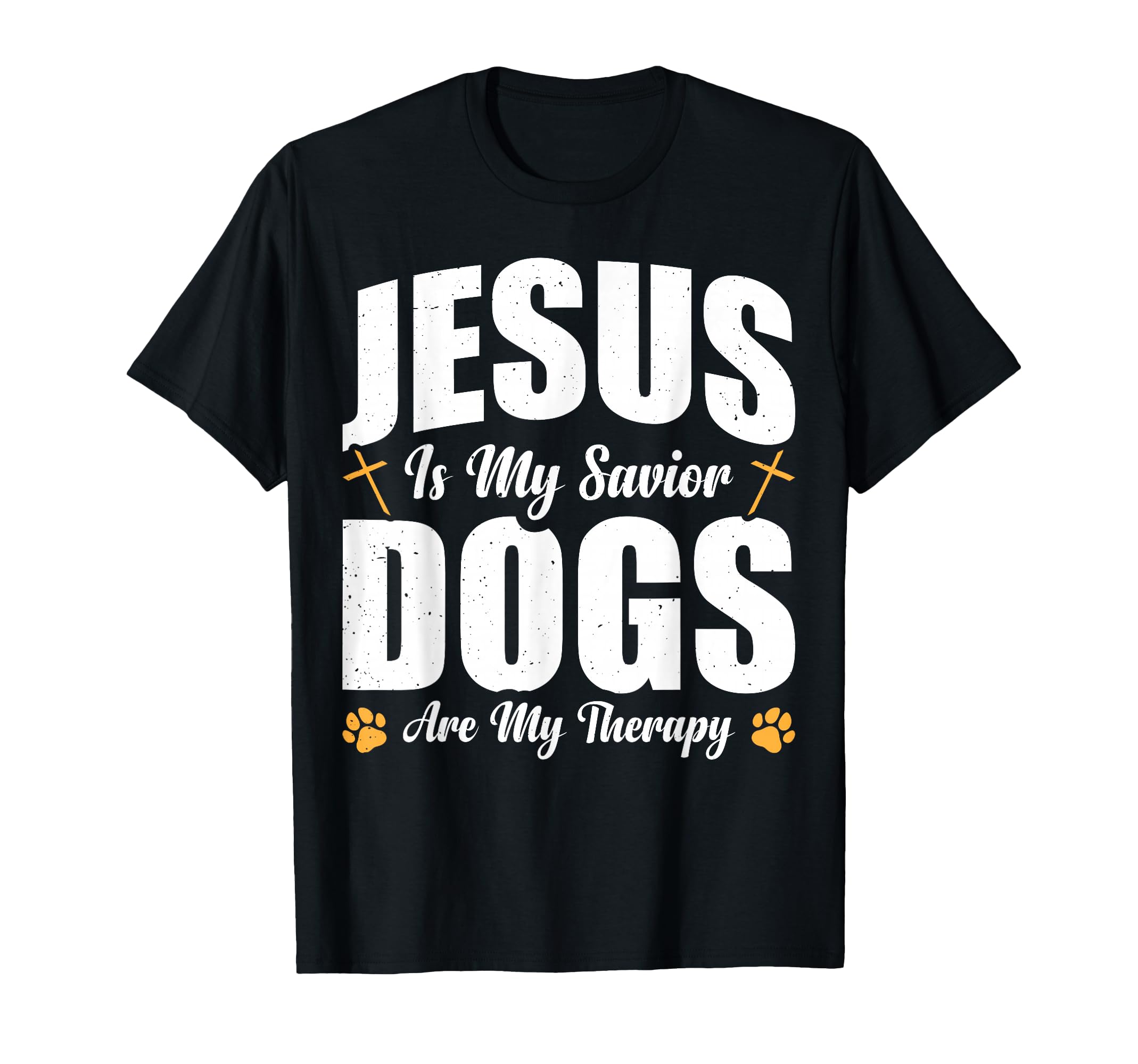 Jesus Is My Savior Dogs Are My T-Shirt - Streetwear Style for Adults - T-Shirt, Sweatshirt, Hoodie