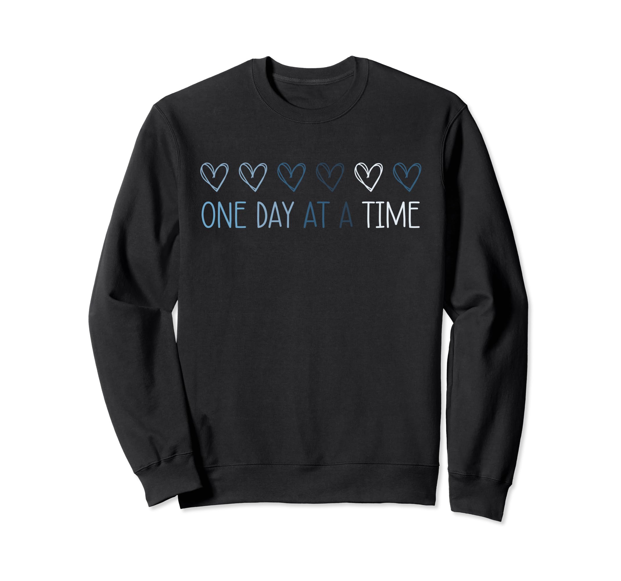 One Day Time Mental Health Sweatshirt - Minimalist Print Men Women - T-Shirt, Sweatshirt, Hoodie