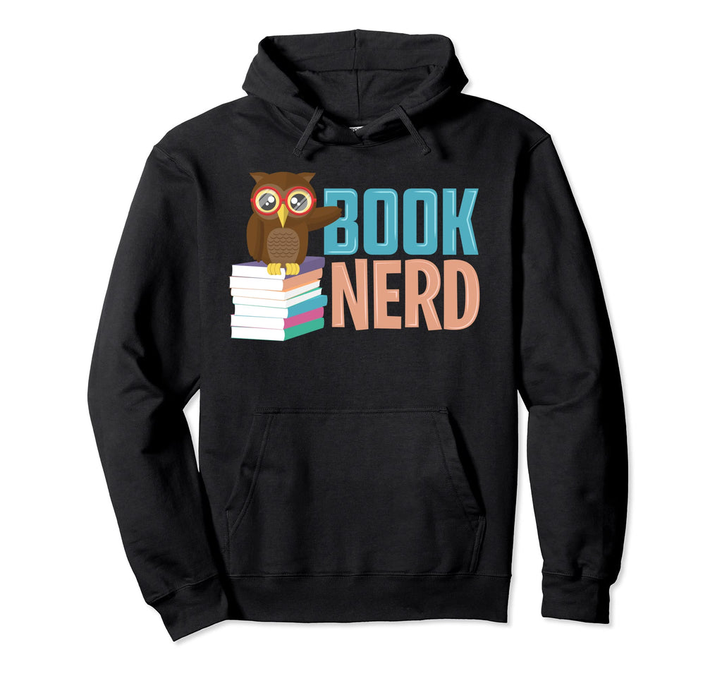Book Nerd Funny Book Reading Lover Gift Hoodie - Trendy Graphic Men Women - T-Shirt, Sweatshirt, Hoodie
