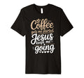 Coffee Gets Me Started Jesus Keeps Me T-Shirt - Graphic Print for Adults - T-Shirt, Sweatshirt, Hoodie