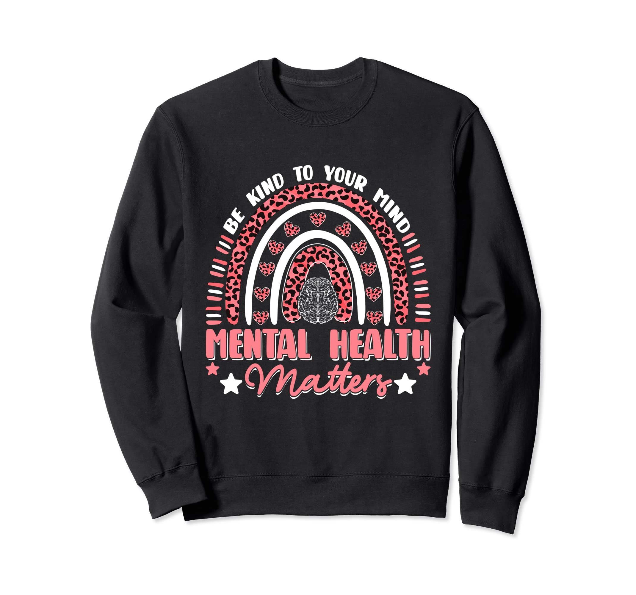 Be Kind Funny To Your Mind Mental Health Sweatshirt - Graphic Print Unisex - T-Shirt, Sweatshirt, Hoodie