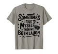 Sometimes I Talk To Myself Funny T-Shirt - Custom Art Print for Adults - T-Shirt, Sweatshirt, Hoodie