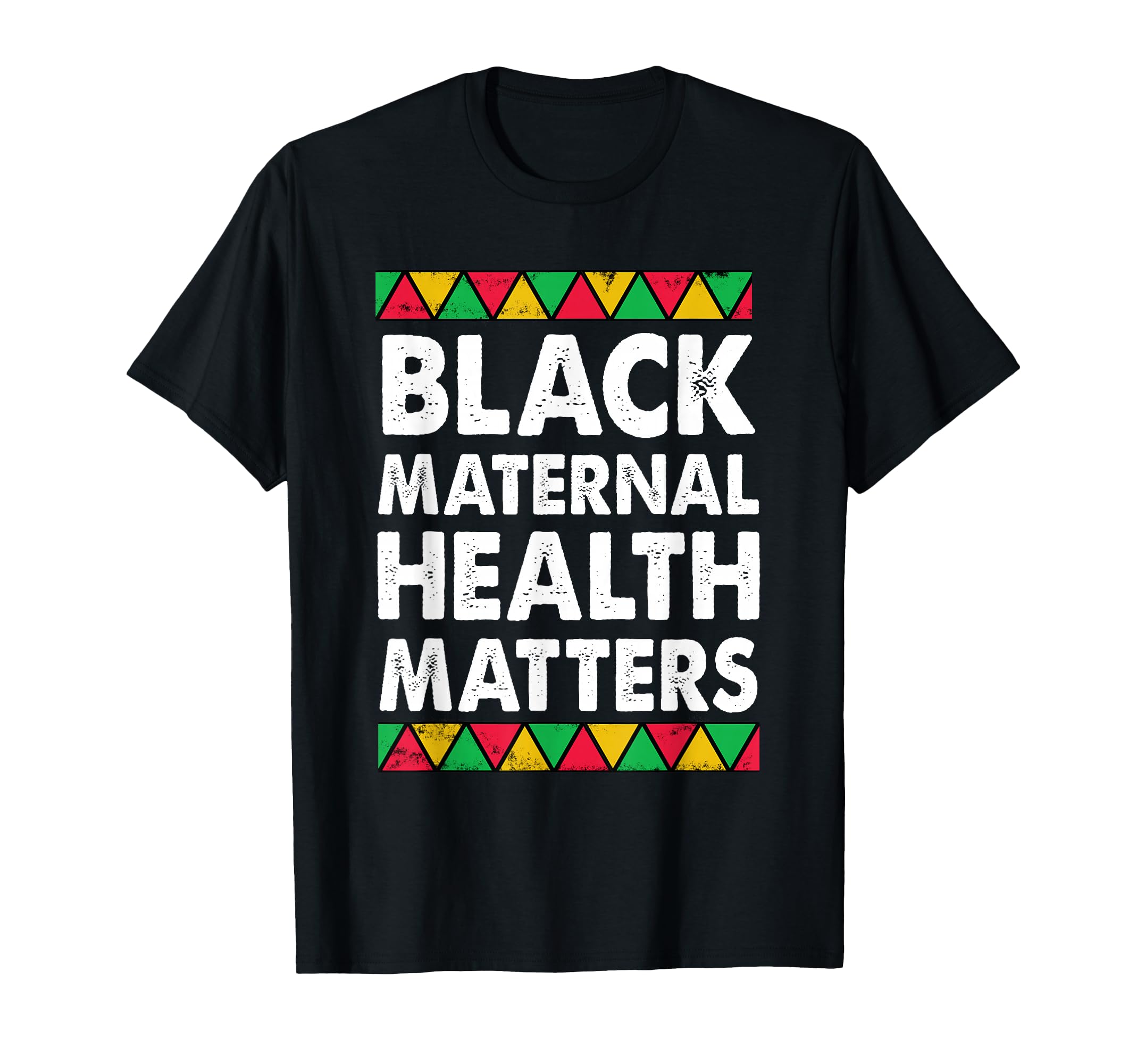 Black Maternal Health Matters T-Shirt - Aesthetic Graphic for Adults - T-Shirt, Sweatshirt, Hoodie