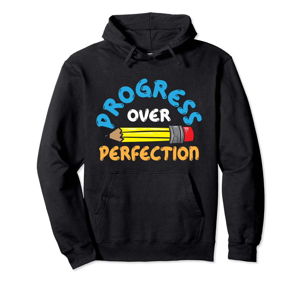 Progress Over Perfection Teacher Hoodie - Streetwear Style for Adults - T-Shirt, Sweatshirt, Hoodie
