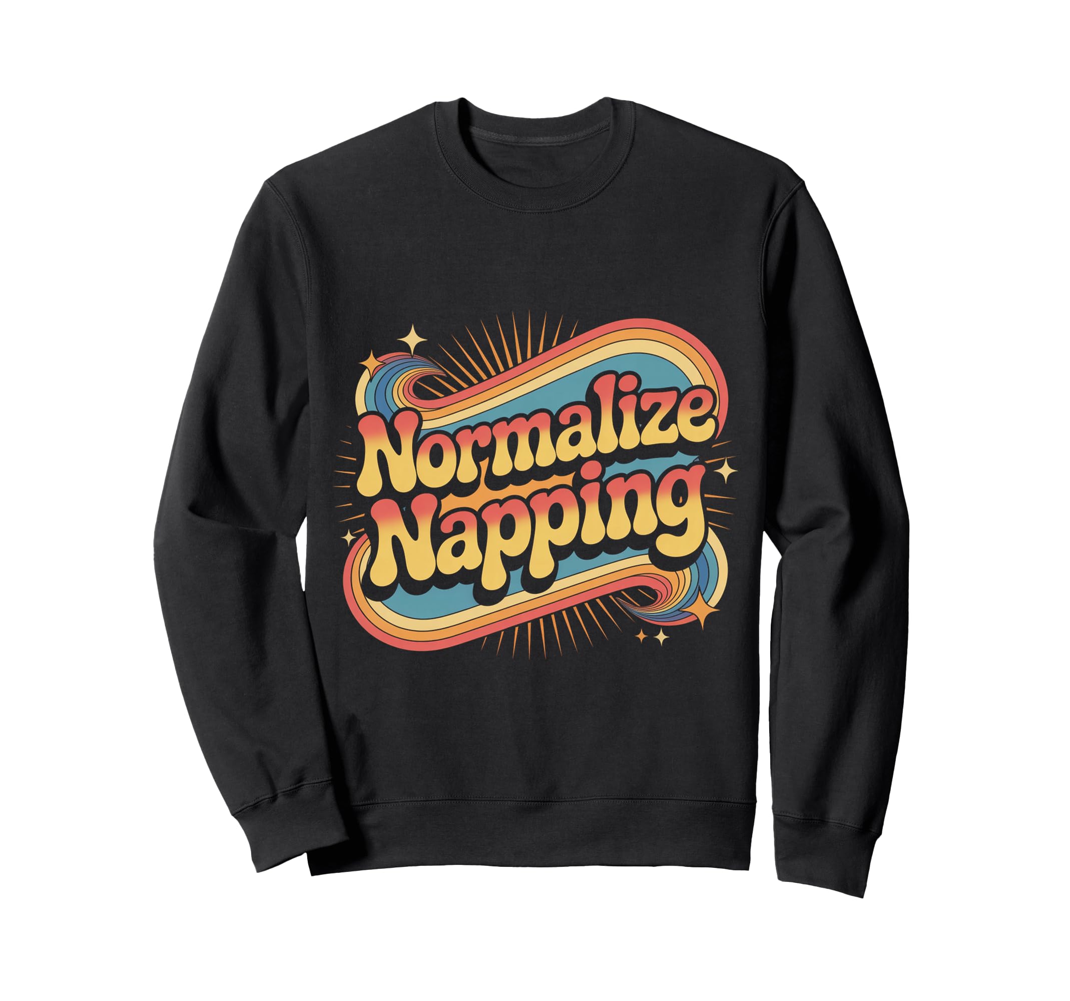 Normalize Napping Lazy Self Sweatshirt - Casual Everyday Wear Men Women - T-Shirt, Sweatshirt, Hoodie