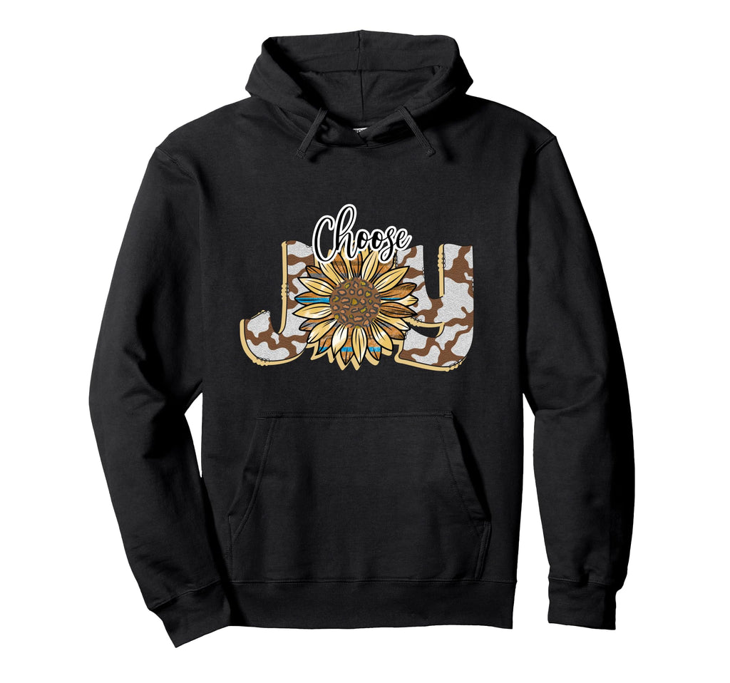 Choose Joy Inspirational Sunflower And Hoodie - Trendy Graphic Men Women - T-Shirt, Sweatshirt, Hoodie