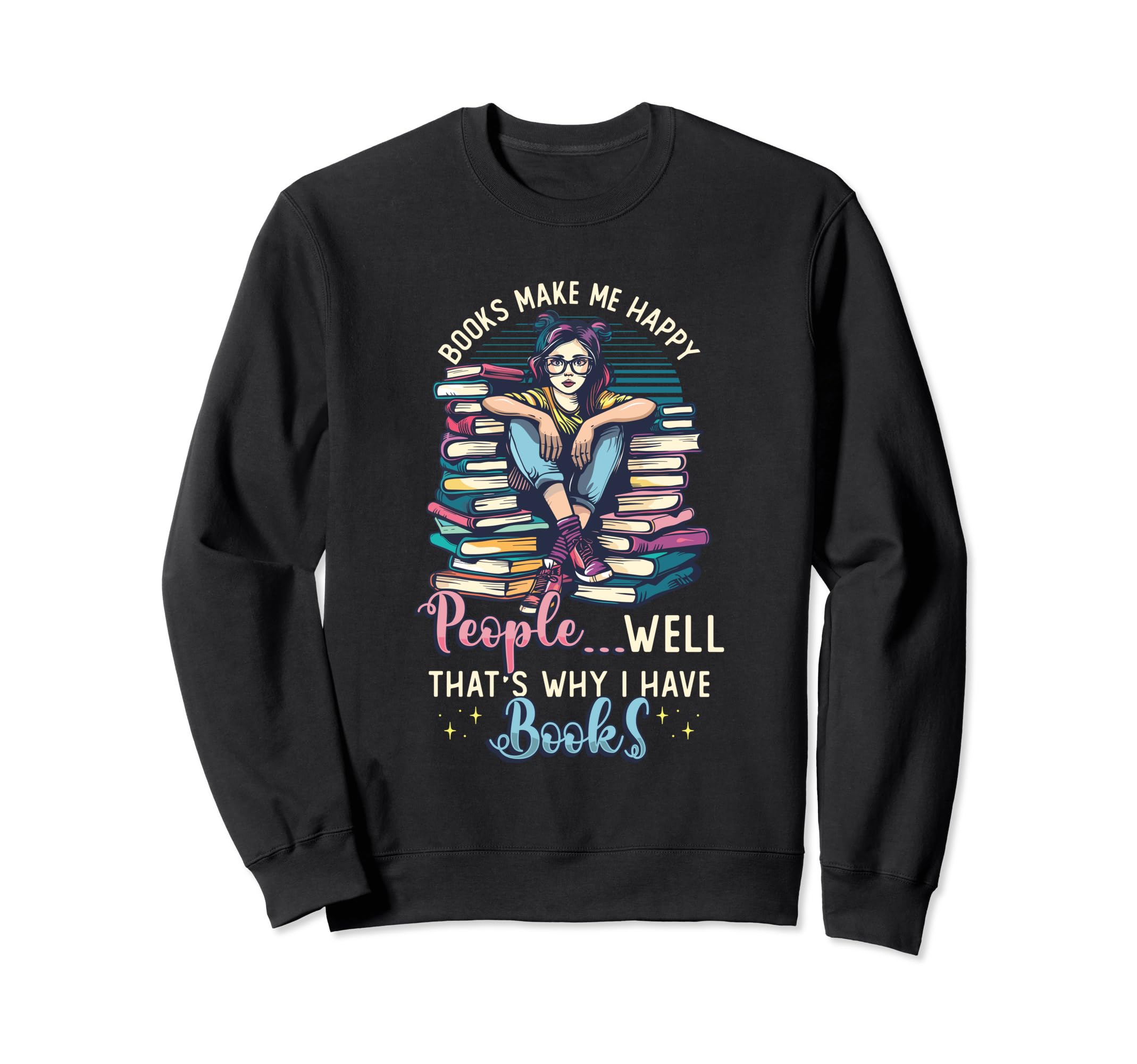 Books Make Me Happy Introvert Sweatshirt - Custom Art Print for Adults - T-Shirt, Sweatshirt, Hoodie