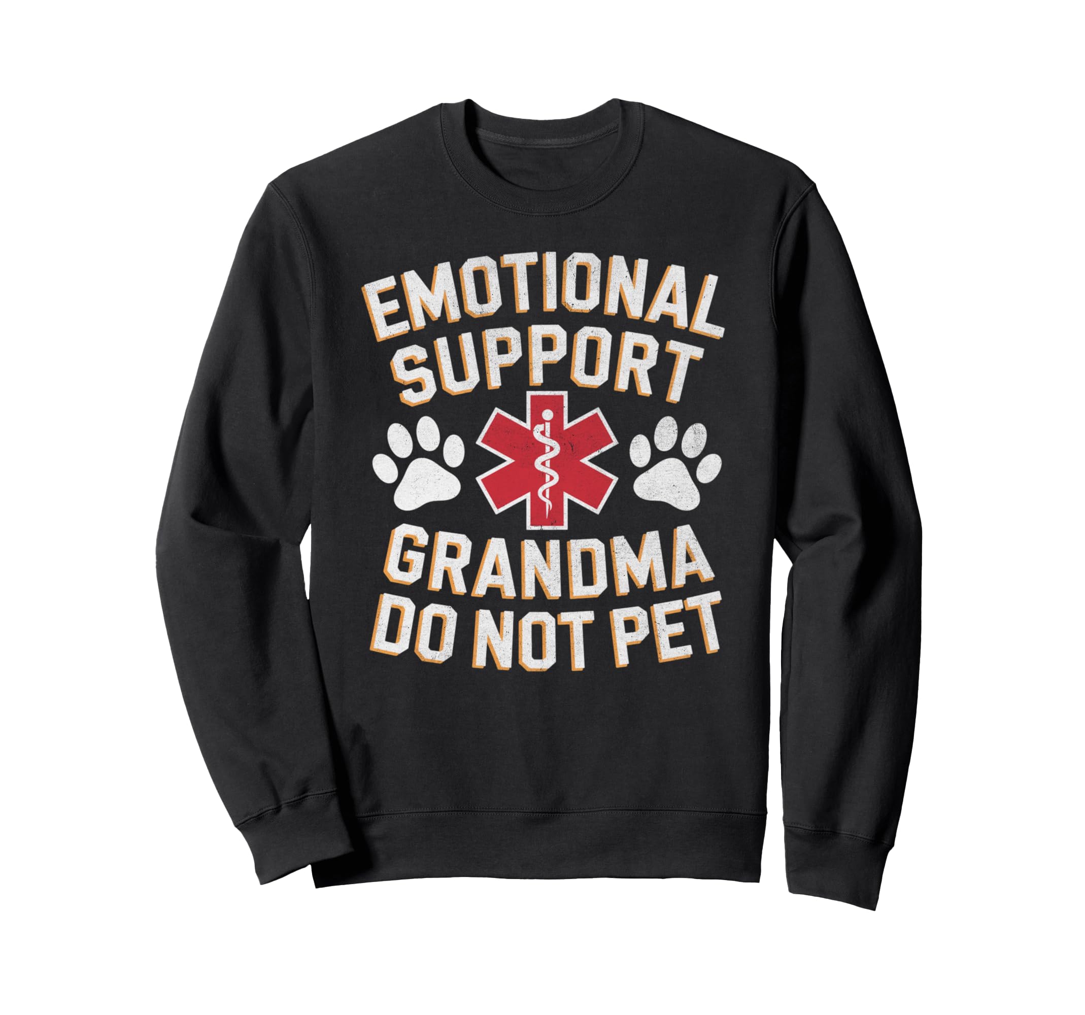 Emotional Support Grandma Do Not Sweatshirt - Aesthetic Graphic for Adults - T-Shirt, Sweatshirt, Hoodie
