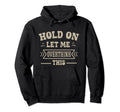 Funny Overthinker Hold Let Me Hoodie - Streetwear Style for Adults - T-Shirt, Sweatshirt, Hoodie