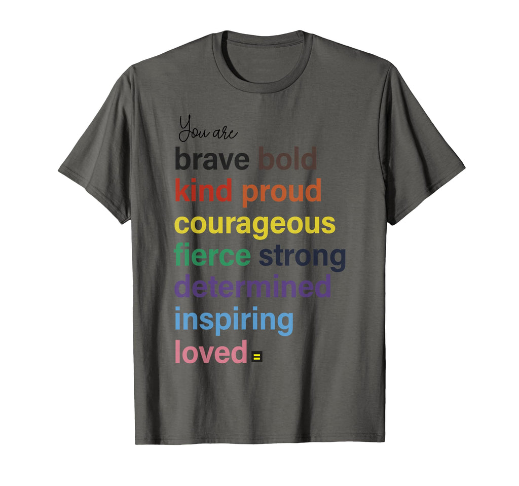 You Are Brave Bold Kind Proud T-Shirt - Streetwear Style for Adults - T-Shirt, Sweatshirt, Hoodie