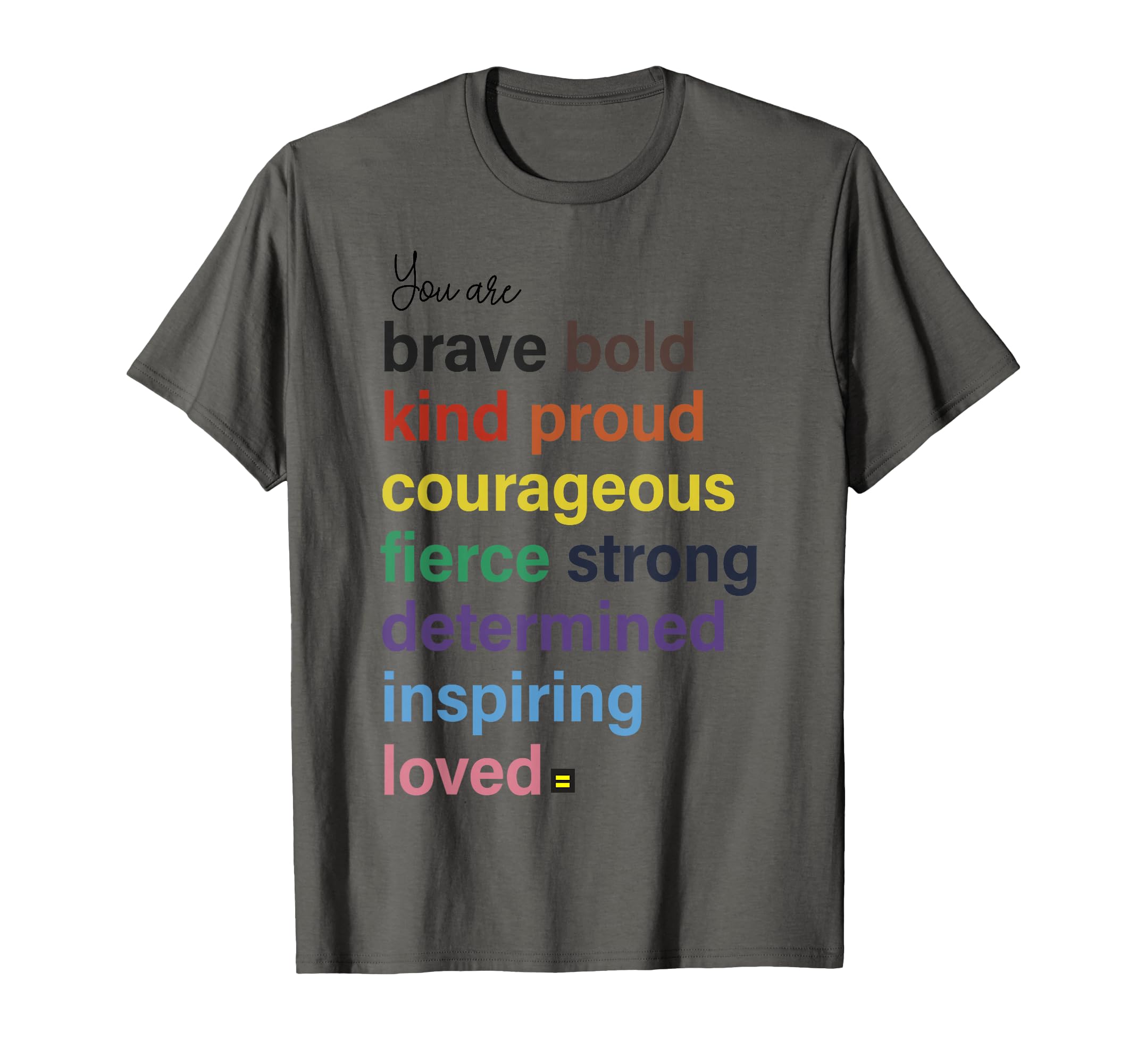You Are Brave Bold Kind Proud T-Shirt - Streetwear Style for Adults - T-Shirt, Sweatshirt, Hoodie