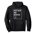 Keep Calm And Meditate Spirituality Hoodie - Aesthetic Graphic for Adults - T-Shirt, Sweatshirt, Hoodie