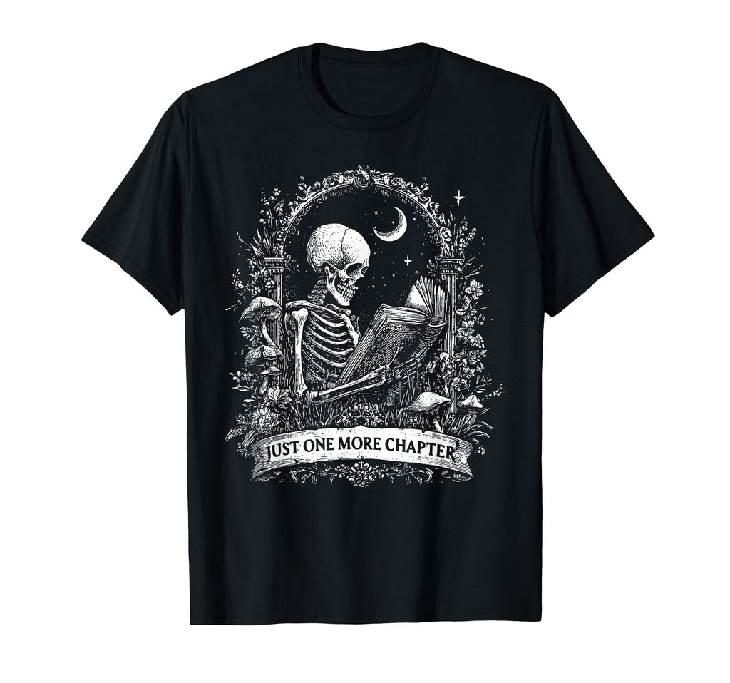Just One More Chapter Skeleton T-Shirt - Fun Novelty Design for Adults - T-Shirt, Sweatshirt, Hoodie