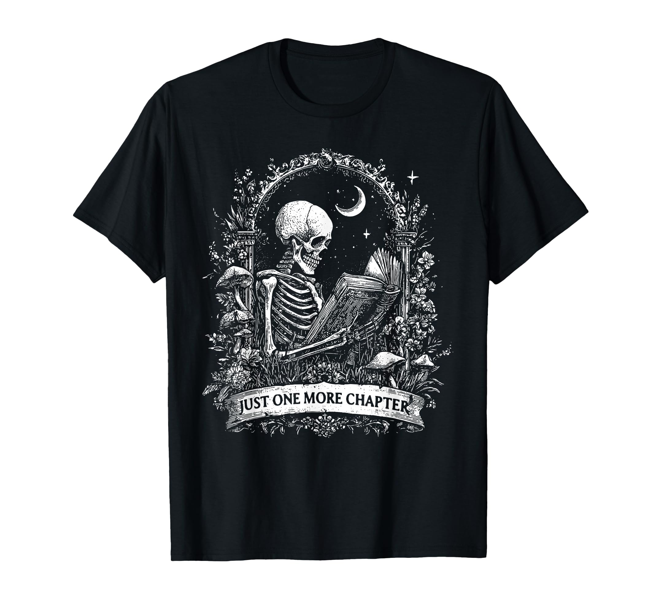 Just One More Chapter Skeleton T-Shirt - Fun Novelty Design for Adults - T-Shirt, Sweatshirt, Hoodie