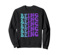 Being Self Care Sweatshirt - Minimalist Print for Adults - T-Shirt, Sweatshirt, Hoodie