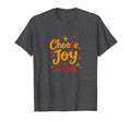 Choose Joy Over Everything T-Shirt - Trendy Graphic for Adults - T-Shirt, Sweatshirt, Hoodie