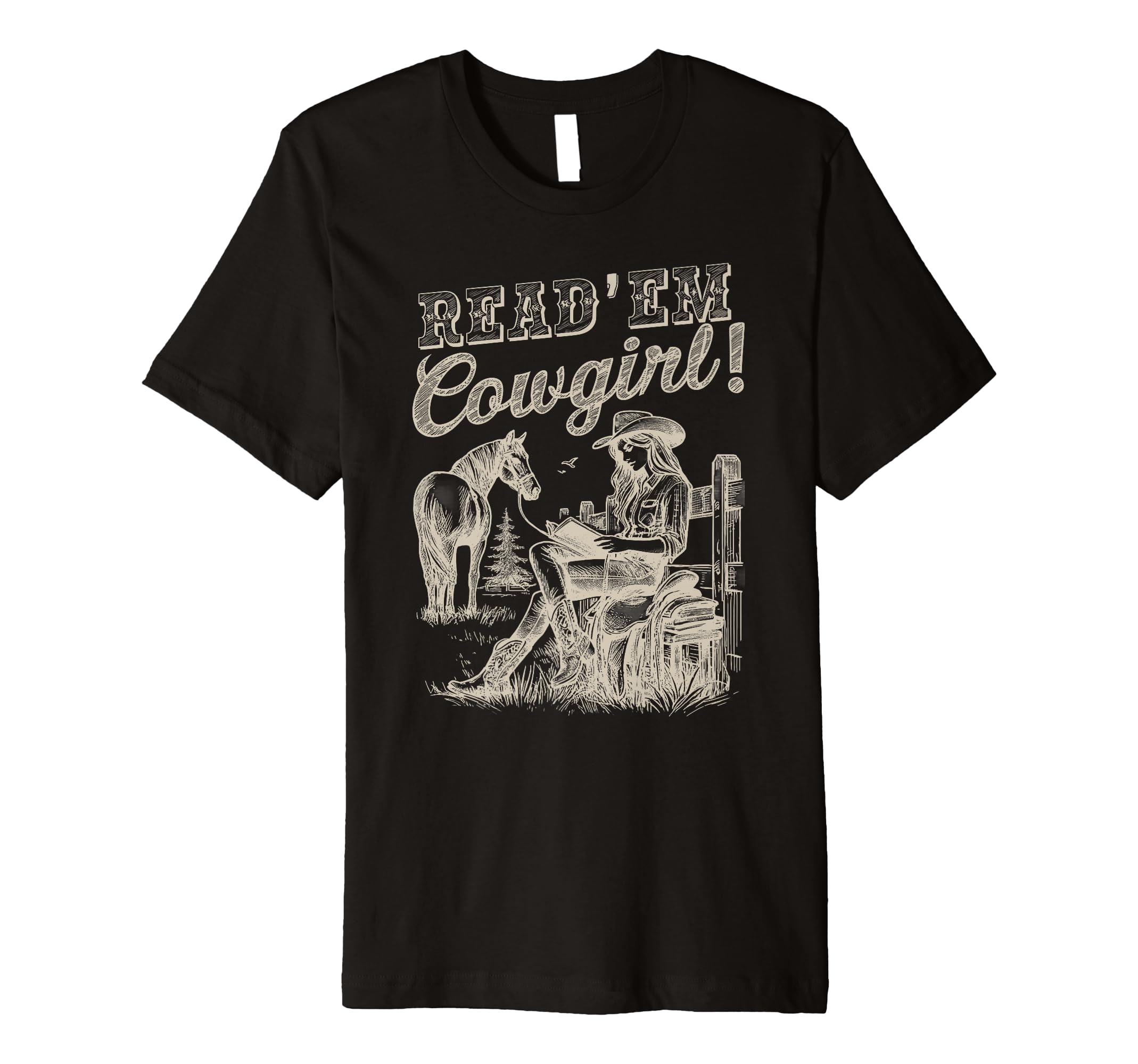 Read Em Cowgirl Western Cowgirl Texas T-Shirt - Streetwear Style Men Women - T-Shirt, Sweatshirt, Hoodie