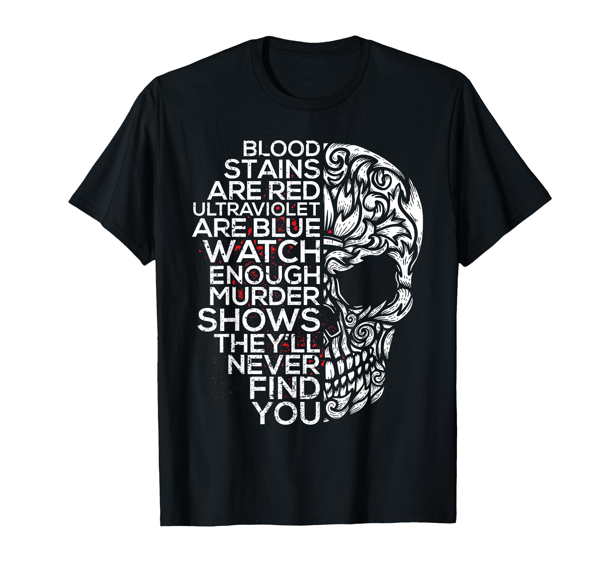 Blood Stains Are Red Ultra T-Shirt - Casual Everyday Wear for Adults - T-Shirt, Sweatshirt, Hoodie