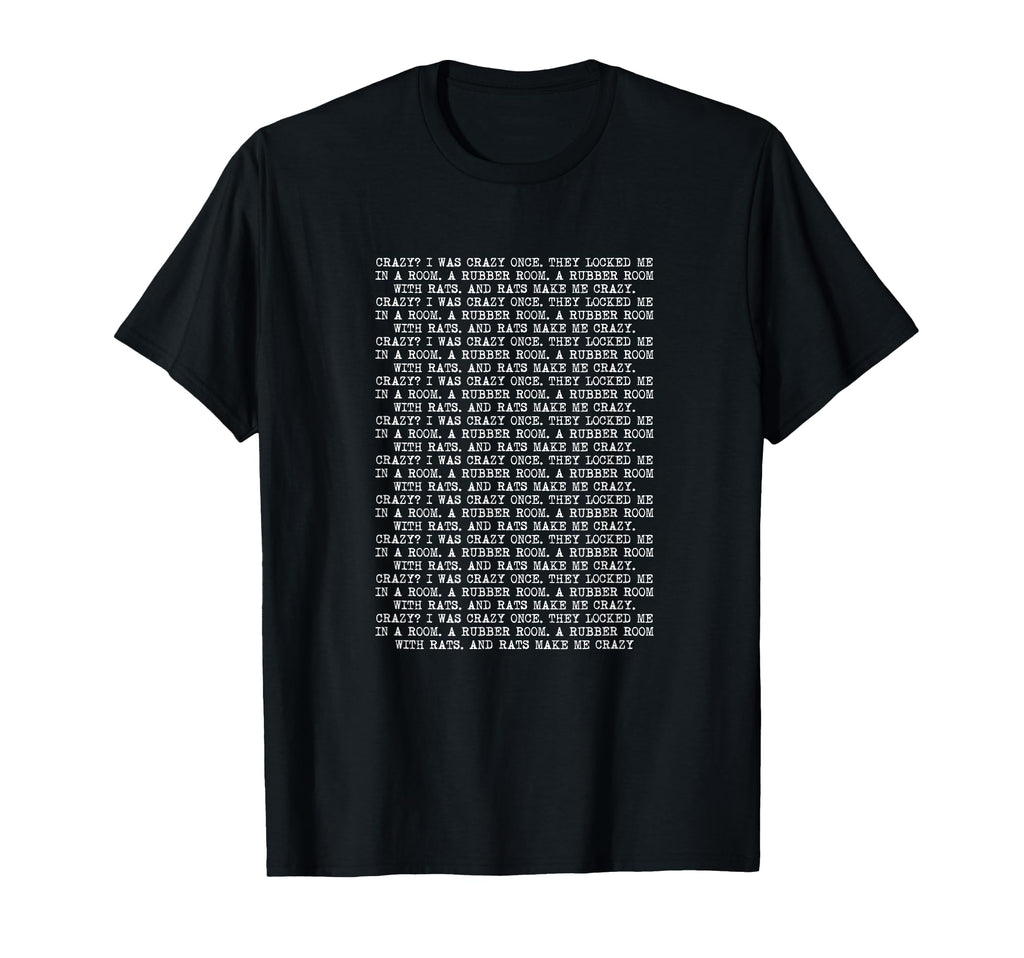 Make Me Crazy Crazy I Was Crazy Once T-Shirt - Custom Art Print Men Women - T-Shirt, Sweatshirt, Hoodie