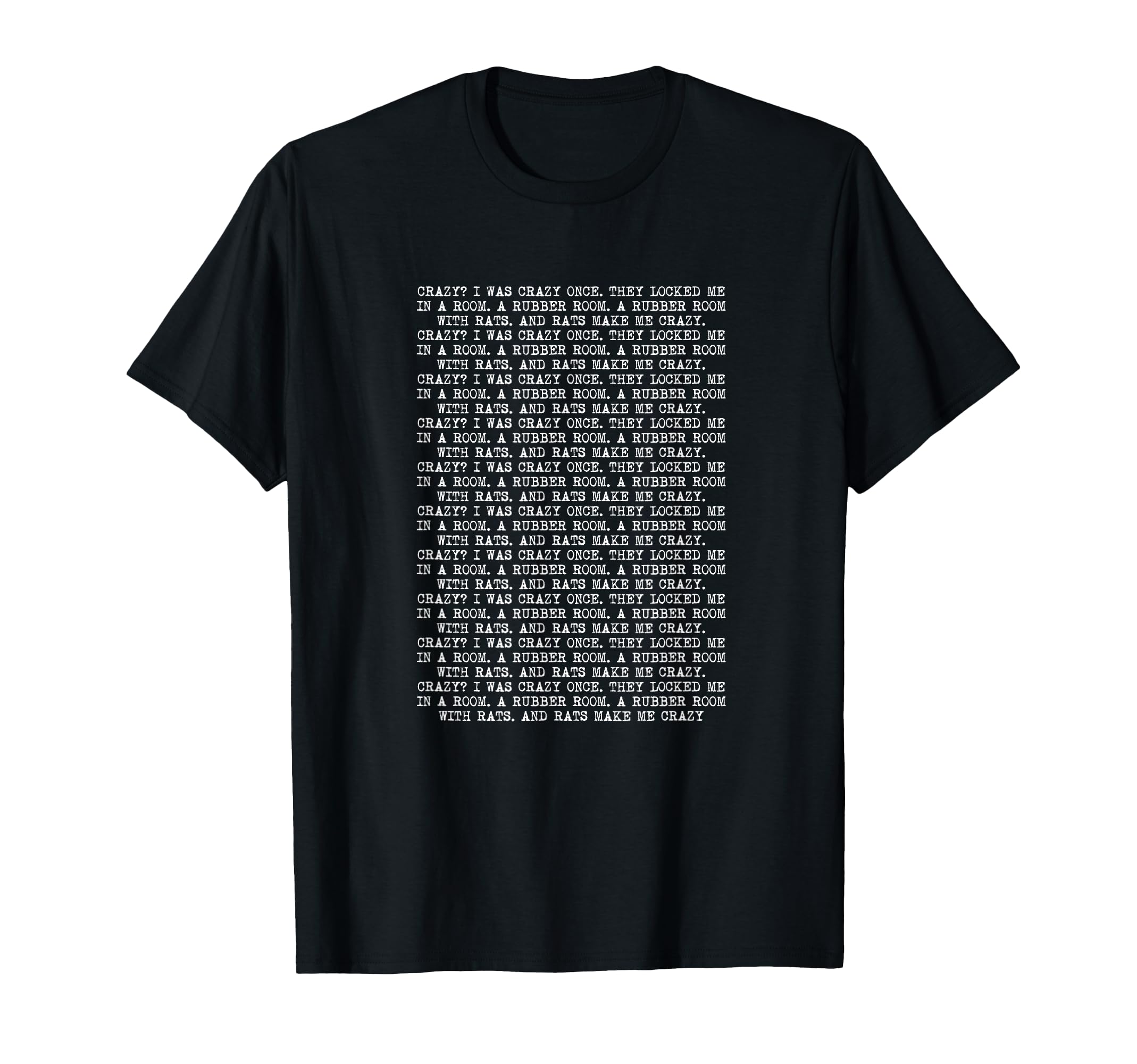 Make Me Crazy Crazy I Was Crazy Once T-Shirt - Custom Art Print Men Women - T-Shirt, Sweatshirt, Hoodie