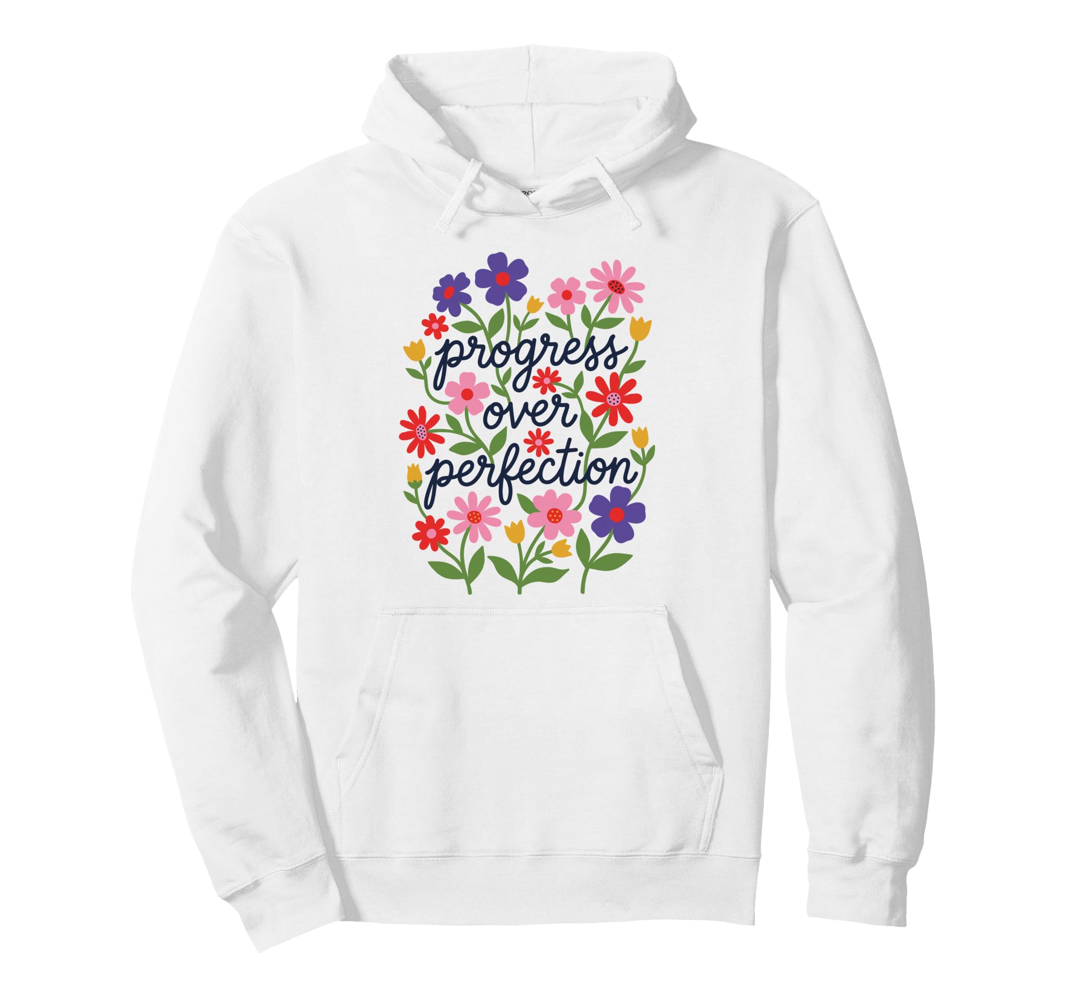 Progress Over Perfection Special Hoodie - Casual Everyday Wear for Adults - T-Shirt, Sweatshirt, Hoodie