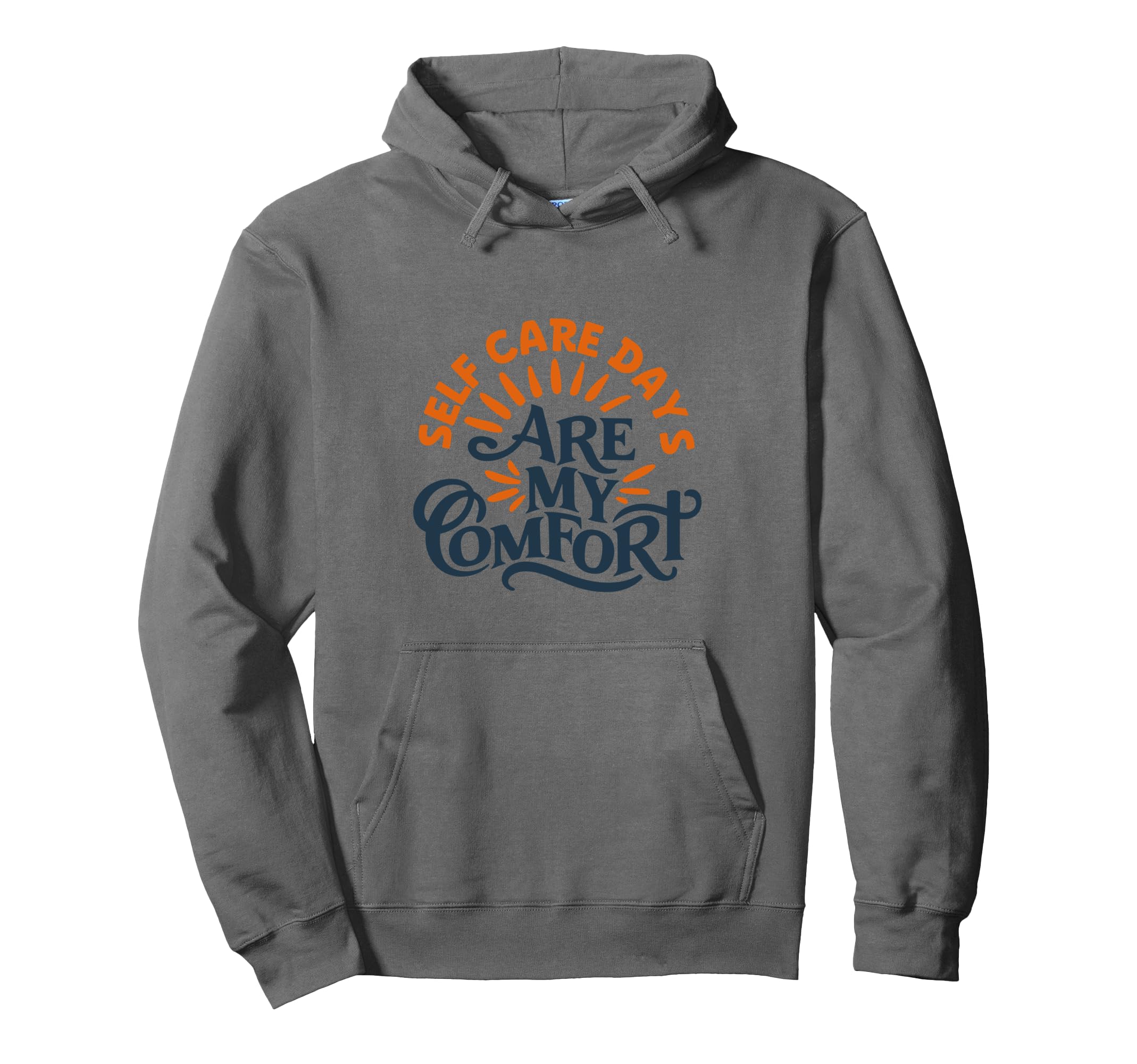 Self Care Days Are My Comfort Hoodie - Trendy Graphic Unisex - T-Shirt, Sweatshirt, Hoodie