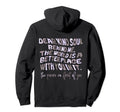 Dear Kind Soul Behind Me Be Kind You Hoodie - Graphic Print Men Women - T-Shirt, Sweatshirt, Hoodie