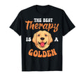 Best Therapy Is Golden Retriever Dog T-Shirt - Novelty Apparel Unisex - T-Shirt, Sweatshirt, Hoodie