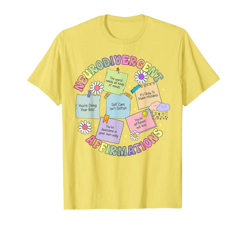 Funny Neurodivergent Affirmations T-Shirt - Unique Graphic Men Women - T-Shirt, Sweatshirt, Hoodie